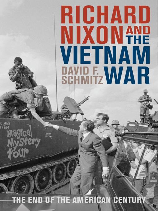 Title details for Richard Nixon and the Vietnam War by David F. Schmitz - Available